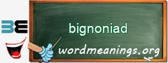 WordMeaning blackboard for bignoniad